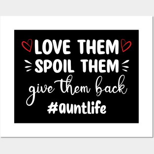 love them spoil them give them back auntlife Posters and Art